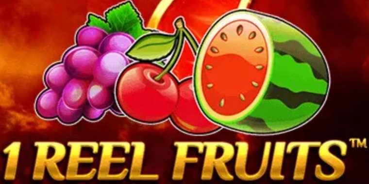 Слот 1 Reel Fruits играть бесплатно