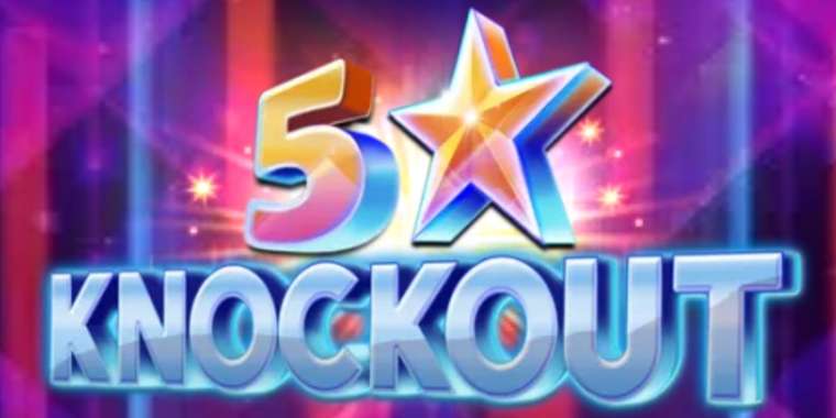 Онлайн слот 5 Star Knockout играть