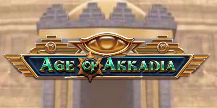 Онлайн слот Age of Akkadia играть