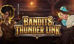 Онлайн слот Bandits Thunder Link играть