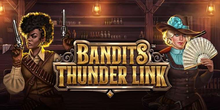 Онлайн слот Bandits Thunder Link играть