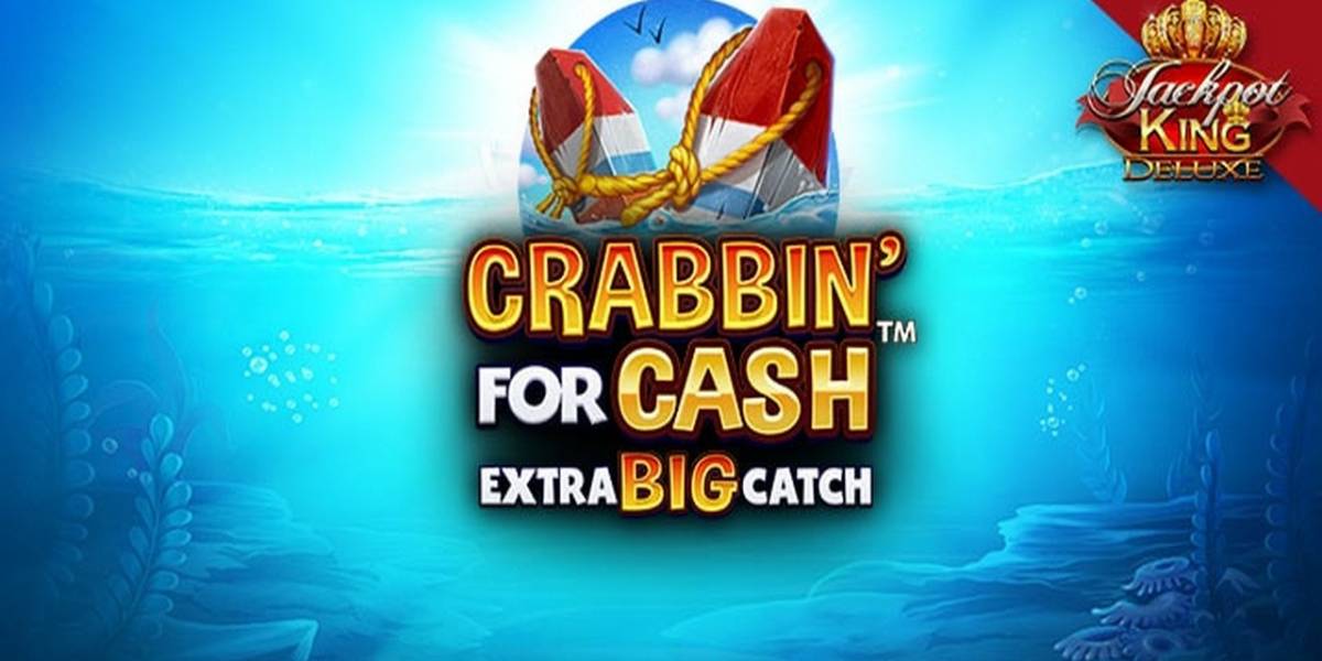 Crabbin' for Cash: Extra Big Catch