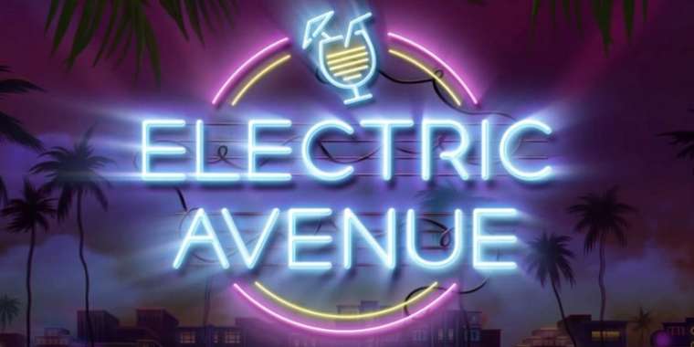 Слот Electric Avenue играть бесплатно