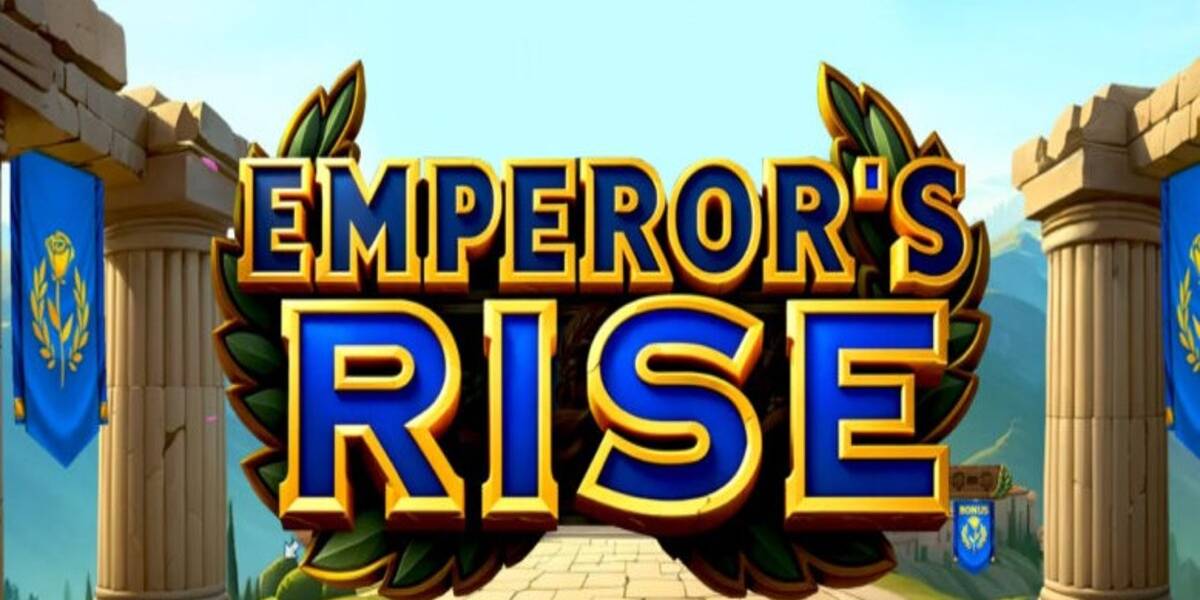 Emperor’s Rise