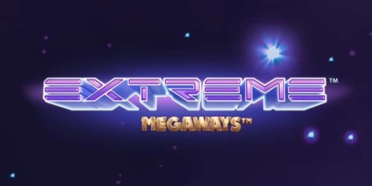 Слот Extreme Megaways играть бесплатно