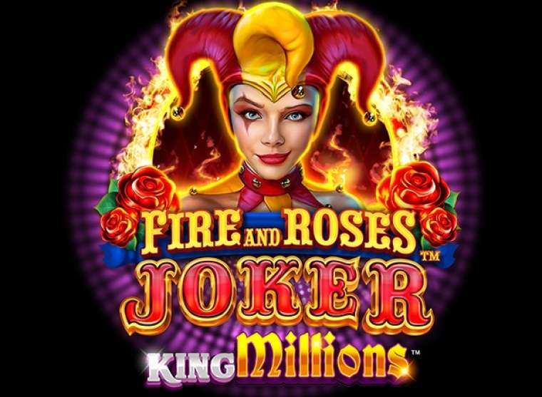 Онлайн слот Fire and Roses Joker King Millions играть