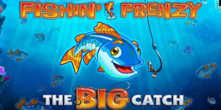 Слот Fishin Frenzy The Big Catch играть бесплатно
