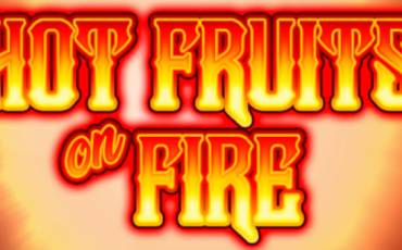 Игровой автомат Hot Fruits on Fire