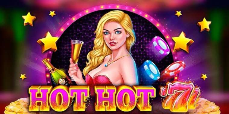 Слот Hot Hot 777 играть бесплатно