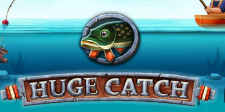 Онлайн слот Huge Catch играть