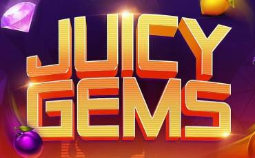 Juicy Gems