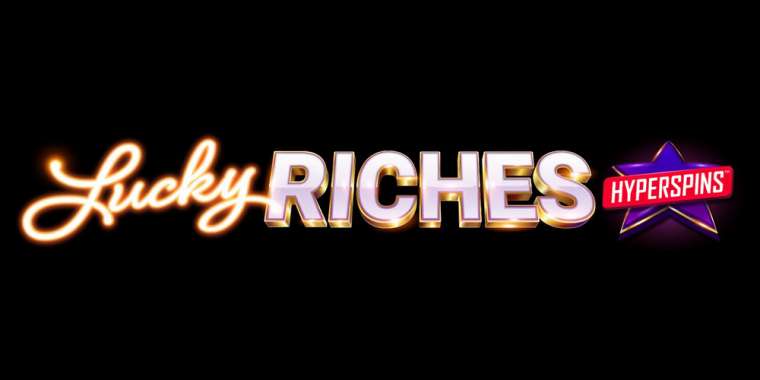 Онлайн слот Lucky Riches Hyperspins играть