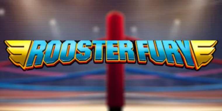 Слот Rooster Fury играть бесплатно