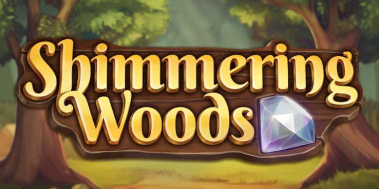 Онлайн слот Shimmering Woods играть