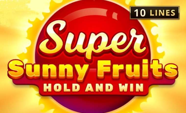 Онлайн слот Super Sunny Fruits: Hold and Win играть