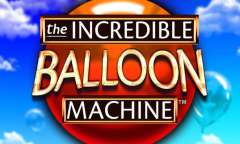 Онлайн слот The Incredible Balloon Machine играть