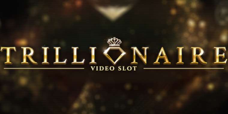 Онлайн слот Trillionaire играть