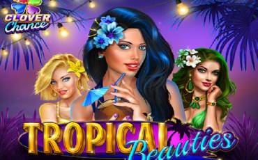 Игровой автомат Tropical Beauties Clover Chance