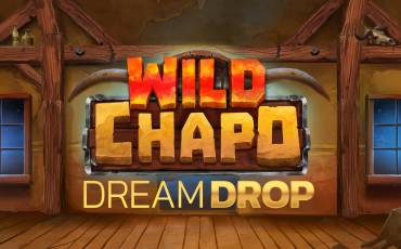 Игровой автомат Wild Chapo Dream Drop